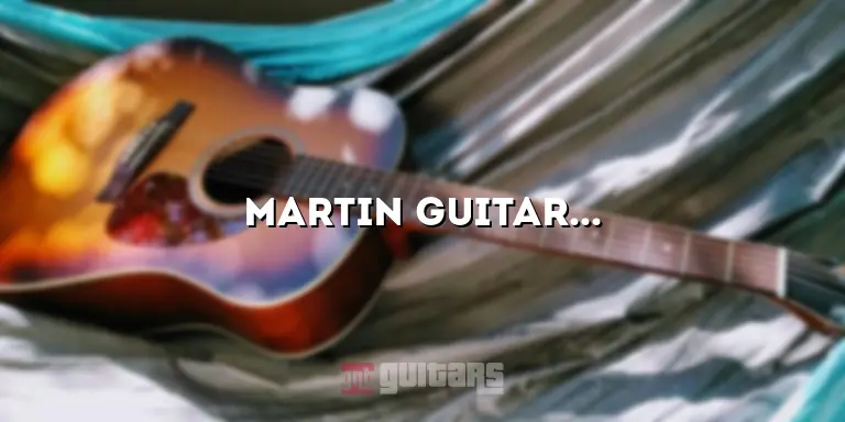 Martin Guitar Factory Tours: Discover the Secrets of Master Craftsmanship